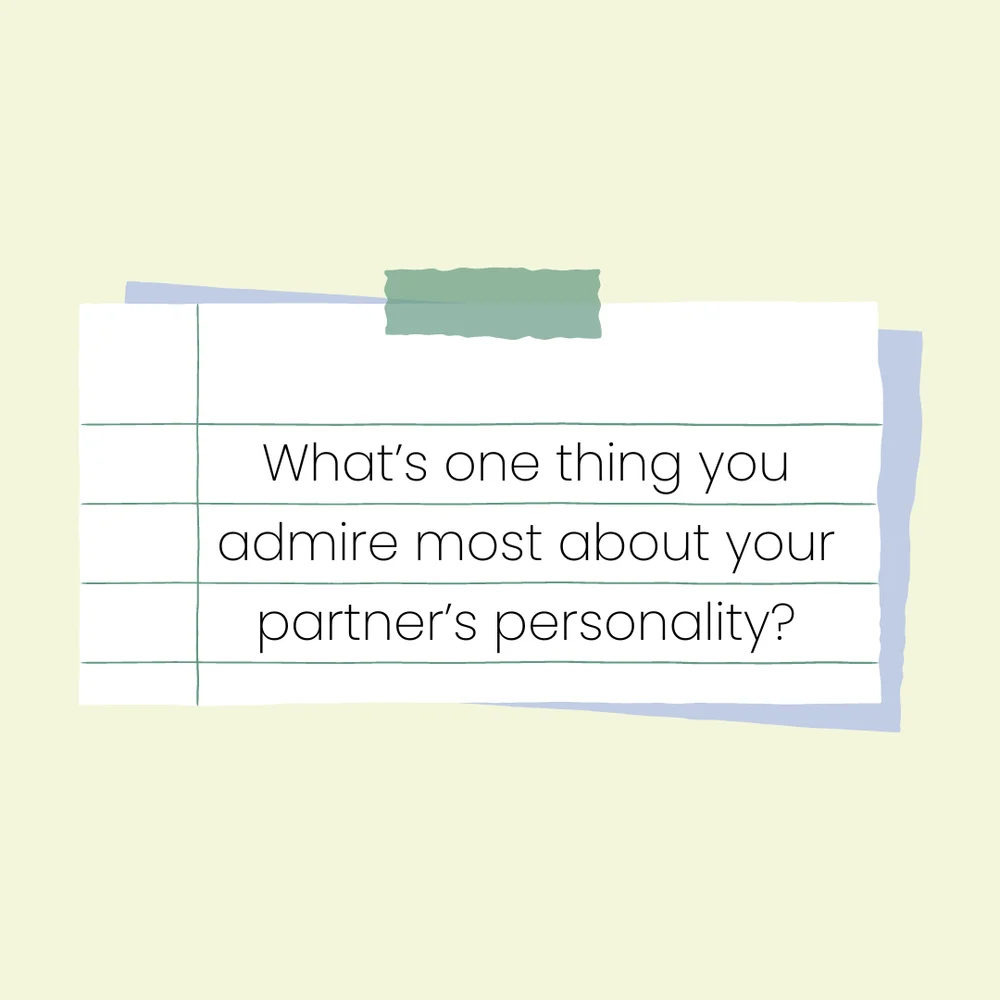 What’s+one+thing+you+admire+most+about+your+partner’s+personality.