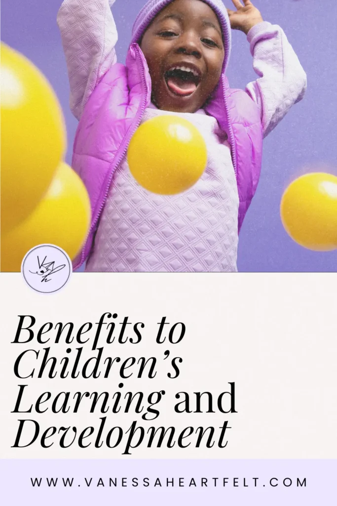 Benefits to Children’s Learning and Development