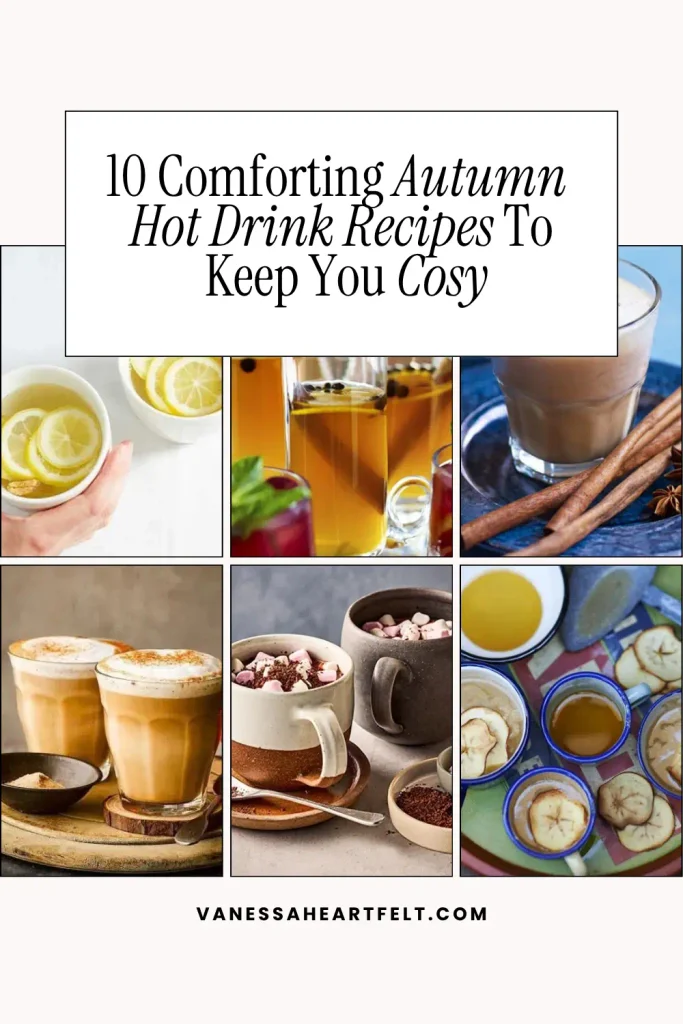 10 Comforting Autumn Hot Drink Recipes to Keep You Cosy Pinterest