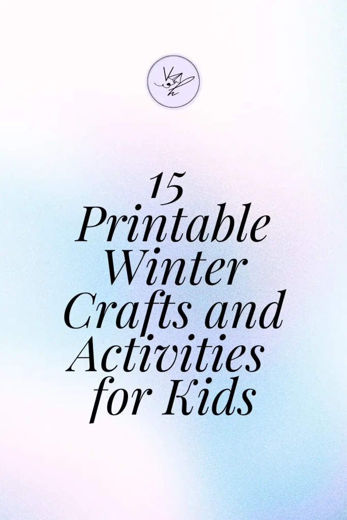 15 Printable Winter Crafts and Activities for Kids Pinterest